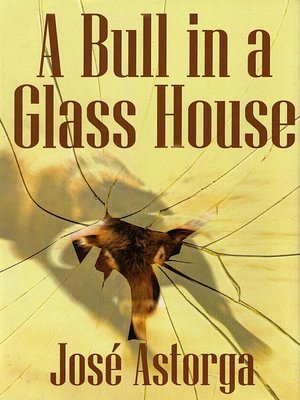 cover image of A Bull in a Glass House
